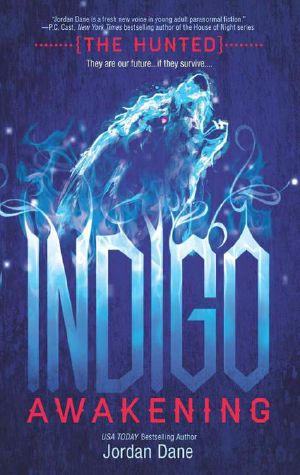 [The Hunted 01] • Indigo Awakening (The Hunted (Teen))